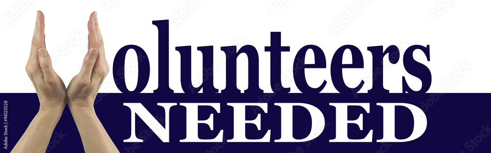 Volunteers Needed Campaign Banner - Female Hands creating a V for the word Volunteers in dark blue on a white background, with the word NEEDED in white beneath, reversed out of dark blue Volunteers Needed Campaign Banner - Female Hands creating a V for the word Volunteers in dark blue on a white background, with the word NEEDED in white beneath, reversed out of dark blue