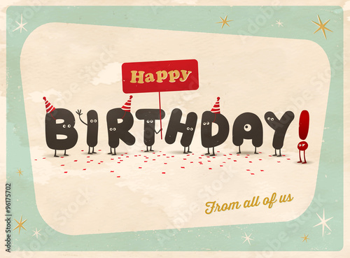 Vintage style funny birthday Card - Editable, grunge effects can be easily removed for a brand new, clean sign.