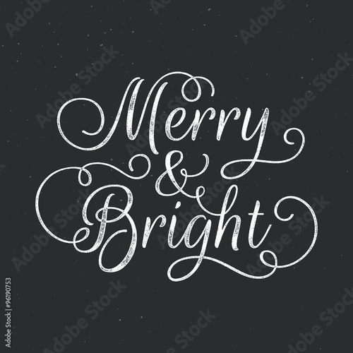 Merry and Bright lettering. Vector ink stamp effect, grunge background.