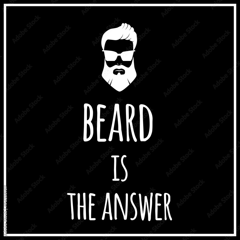 Funny quotation about beard. Vector art. Funny quotation about beard. Vector art.