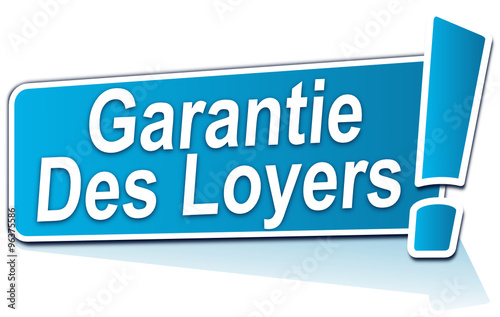 garantie des loyers sur étiquette bleue