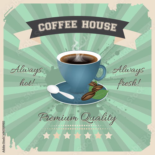 Coffee house poster design with cup of coffee in retro style.