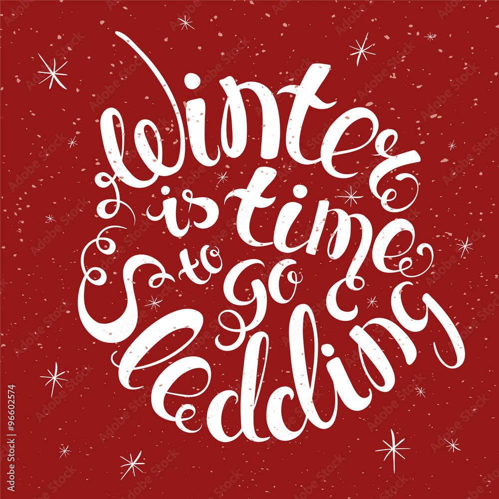 vector illustration of winter lettering. Hand drawn inspirational and encouraging quote. Vector isolated typography design element for greeting cards, posters and print invitations. vector illustration of winter lettering. Hand drawn inspirational and encouraging quote. Vector isolated typography design element for greeting cards, posters and print invitations.