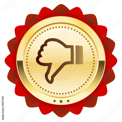 Low quality seal or icon with thumbs down symbol. Glossy golden seal or button with red color.