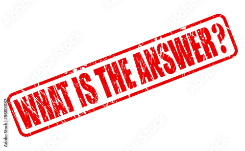 WHAT IS THE ANSWER? red stamp text