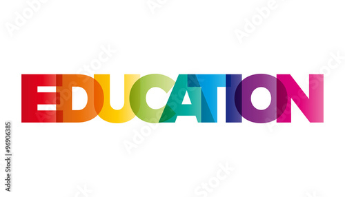 The word Education. Vector banner with the text colored rainbow.