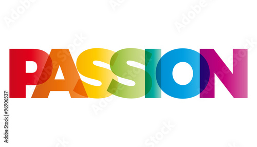 The word Passion. Vector banner with the text colored rainbow.
