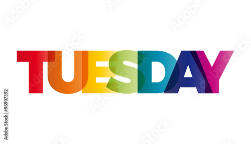 The word Tuesday. Vector banner with the text colored rainbow. photo