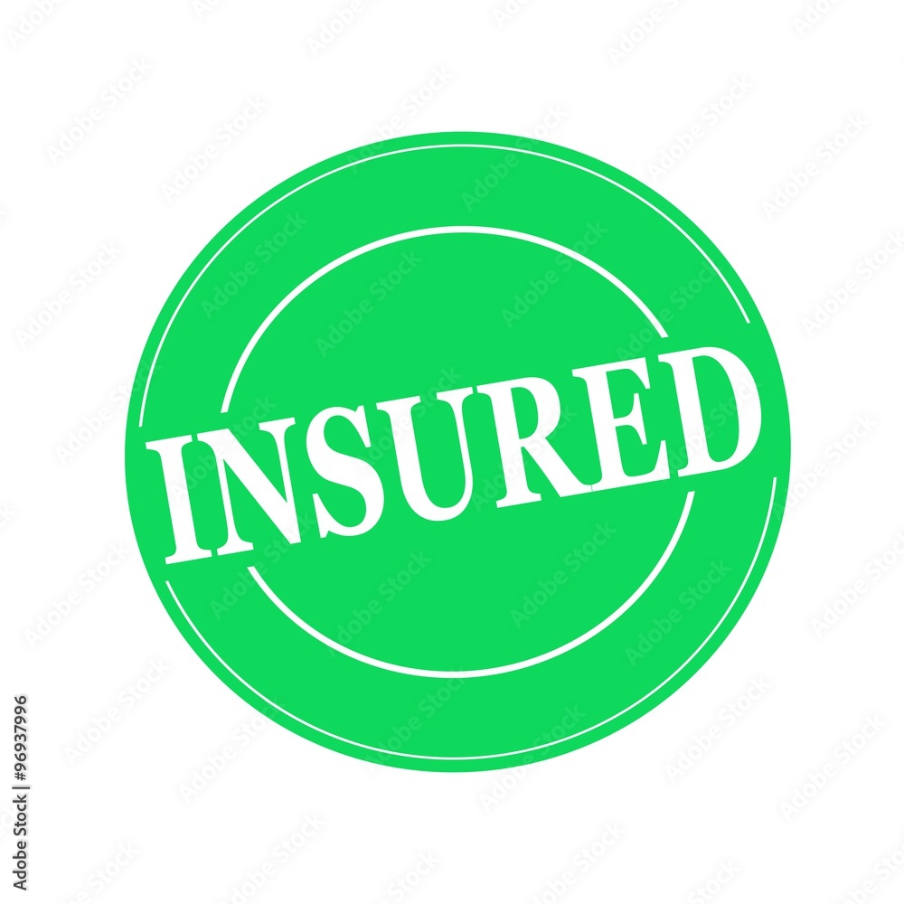 Insured white stamp text on circle on green background Insured white stamp text on circle on green background