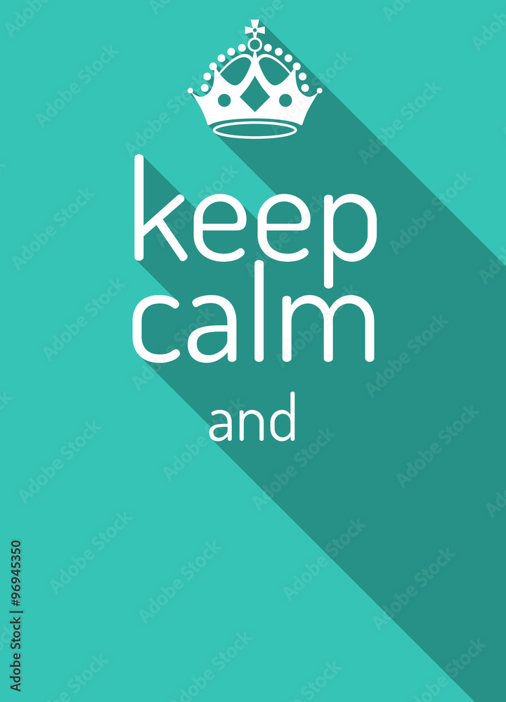 Keep calm retro poster. Empty template. Keep calm crown and text. Flat Keep calm retro poster. Empty template. Keep calm crown and text. Flat