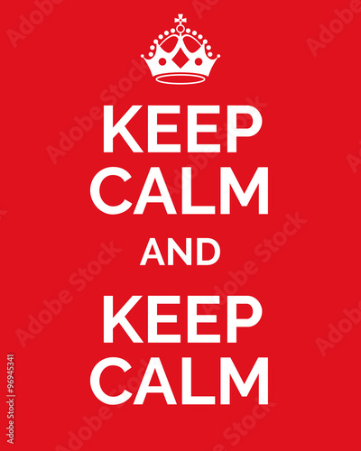 Keep calm and keep calm. Vector card with crown and text on red background. Vector illustration.