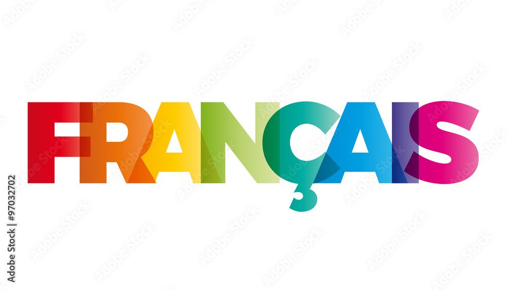 The word French. Vector banner with the text colored rainbow. The word French. Vector banner with the text colored rainbow.