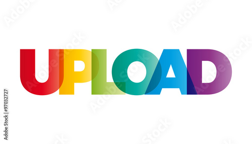 The word Upload. Vector banner with the text colored rainbow.