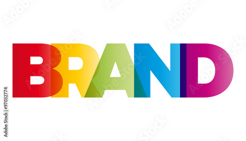 The word Brand. Vector banner with the text colored rainbow.