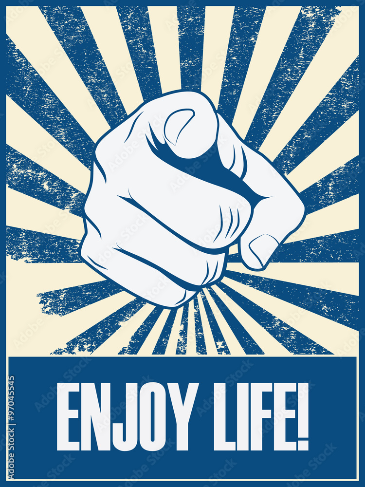 Plakat Ciesz się życiem motywacyjny plakat tło z ręki i wskazując palcem. Pozytywny styl życia postawy promo retro vintage grunge banner
