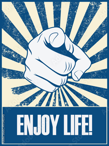 Enjoy life motivational poster vector background with hand and pointing finger. Positive lifestyle attitude promotion retro vintage grunge banner