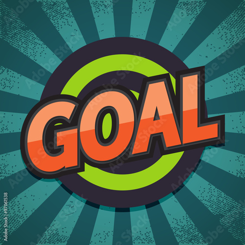 Goal. Comic Speech Bubble. ...