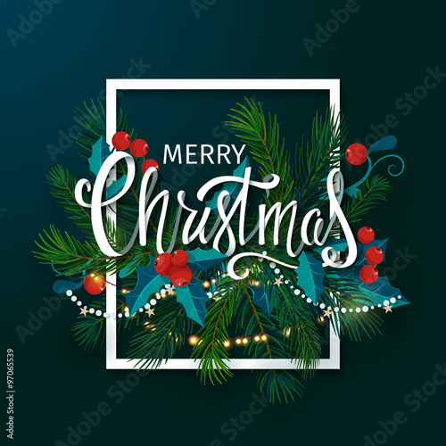 Christmas and New Year card with fir branches, mistletoe, lettering. Vector illustration.