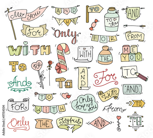 Doodle calligraphic funny catchwords set for romantic design with cute objects. Hand lettering words - and  with  for  from  the  to  only. Hand drawn retro vector isolated on white.