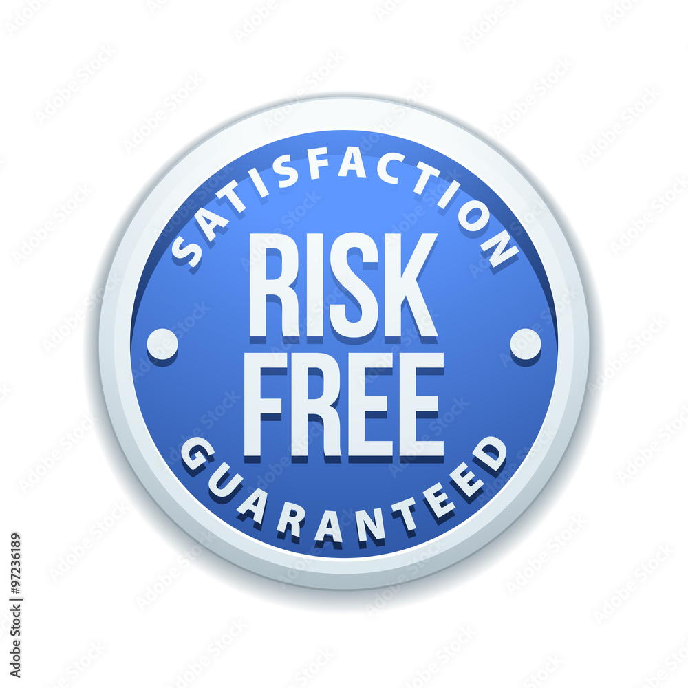 100% Risk Free satisfaction guaranteed 100% Risk Free satisfaction guaranteed