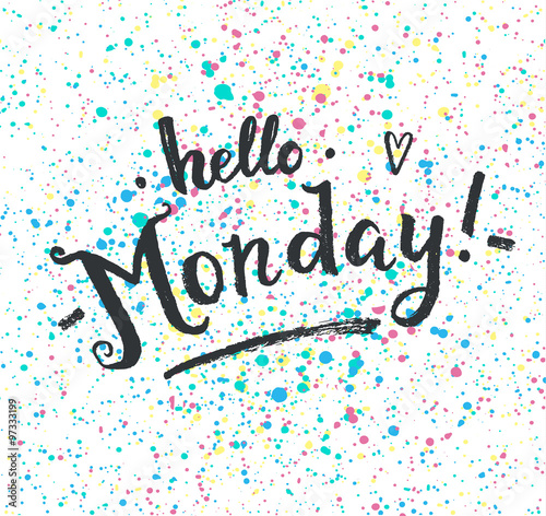 Hello Monday! Hand drawn calligraphic card.