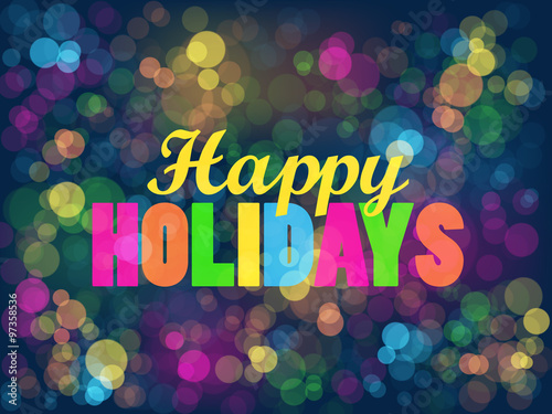HAPPY HOLIDAYS with multicoloured bokeh lights