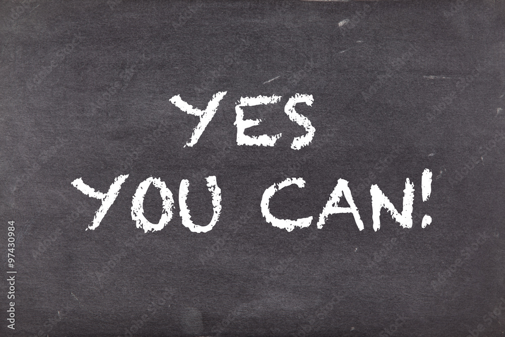 Yes you can, business motivational slogan