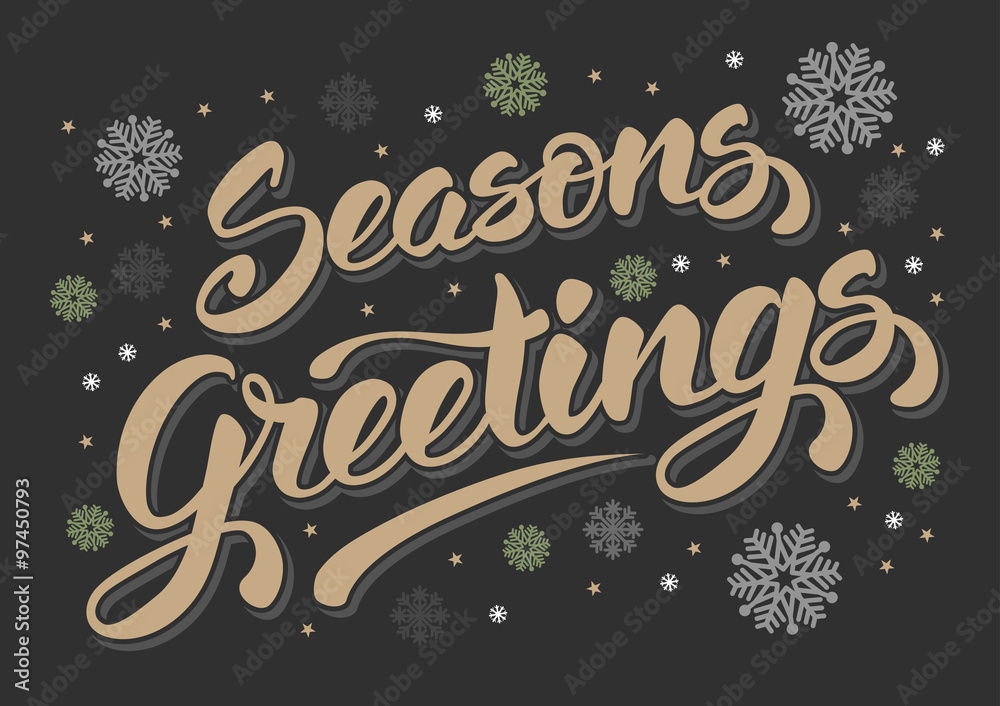 Seasons greetings. Vintage card for winter holidays. Hand lettering calligraphic inscription by brush. Vector illustration.