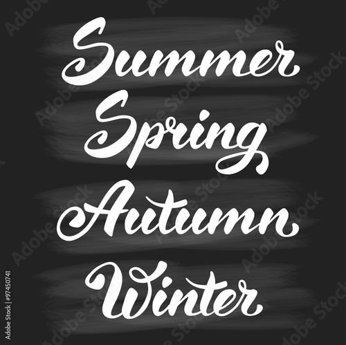 Four seasons set. Hand lettering calligraphic inscriptions by brush on chalkboard background. Vector illustration.