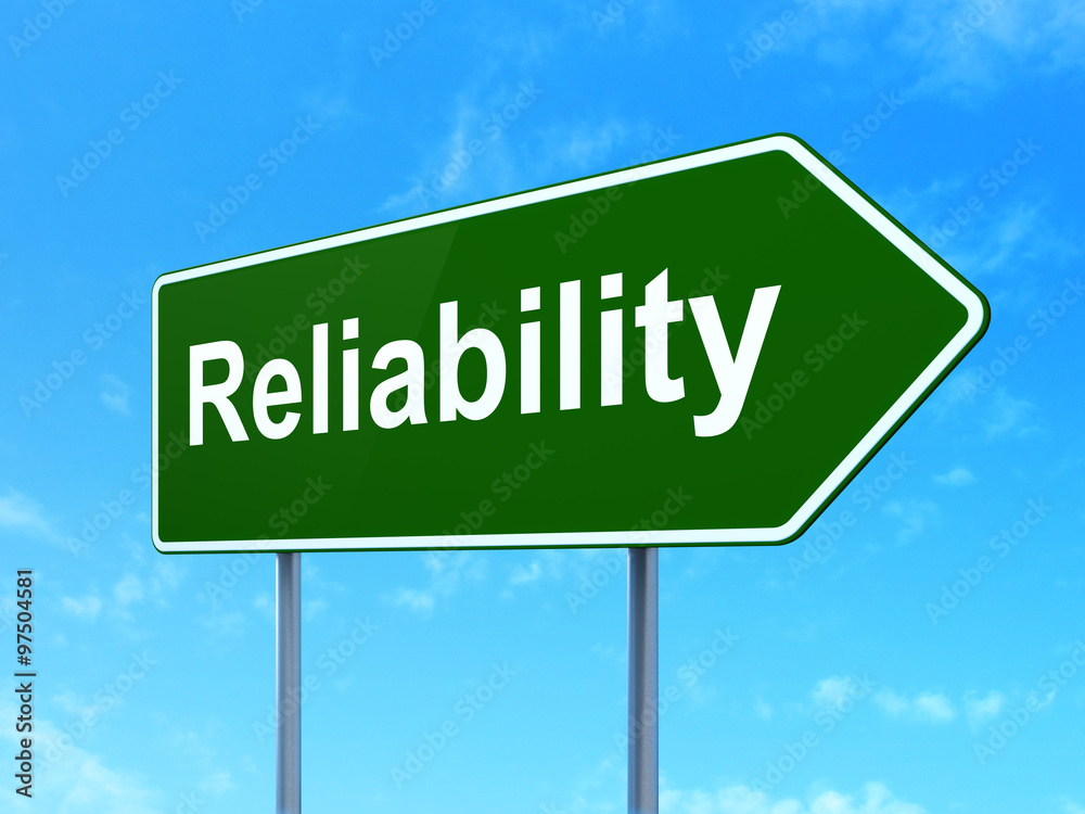 Finance concept: Reliability on road sign background Finance concept: Reliability on road sign background