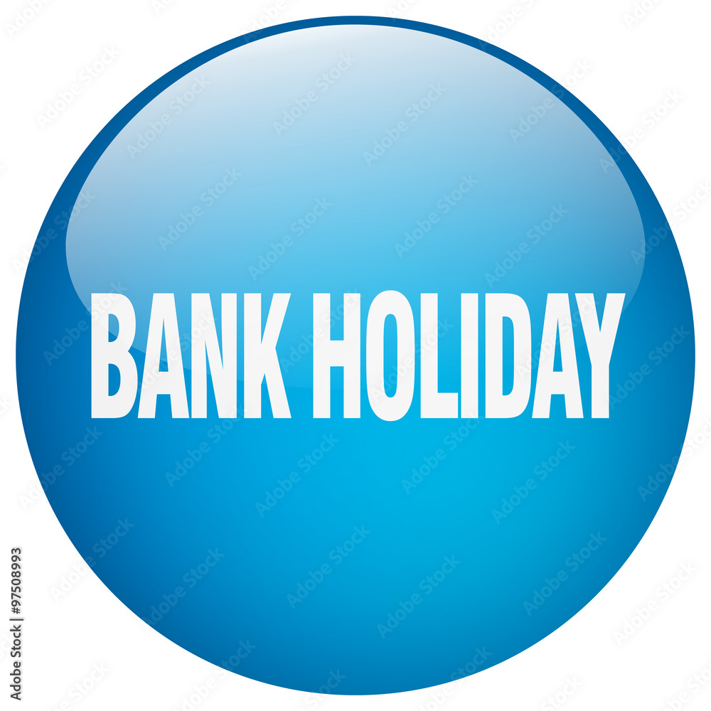 bank holiday blue round gel isolated push button bank holiday blue round gel isolated push button