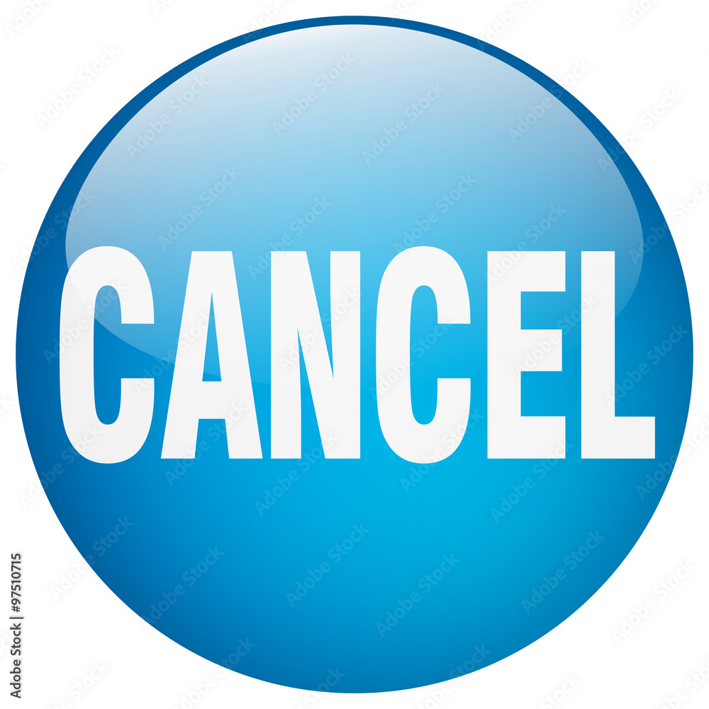 cancel blue round gel isolated push button cancel blue round gel isolated push button