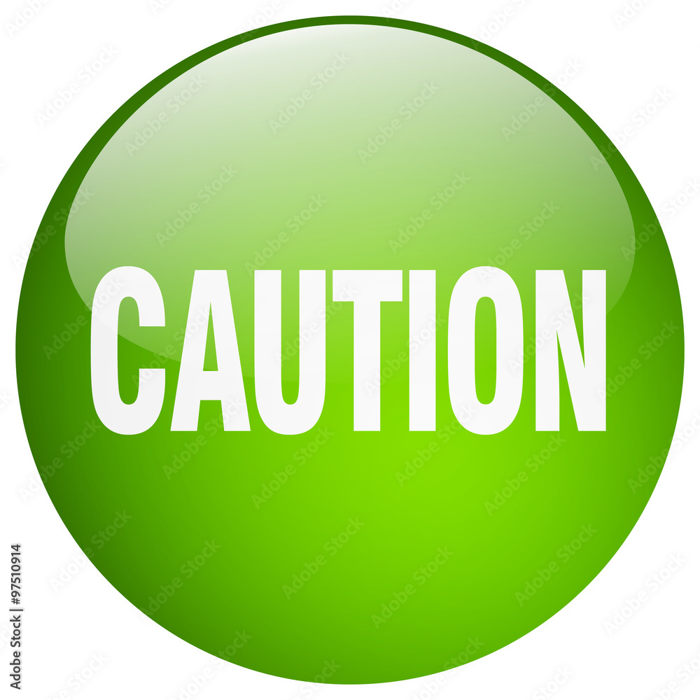 caution green round gel isolated push button caution green round gel isolated push button