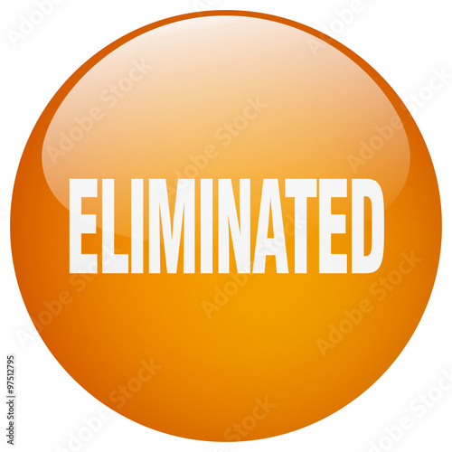 eliminated orange round gel isolated push button