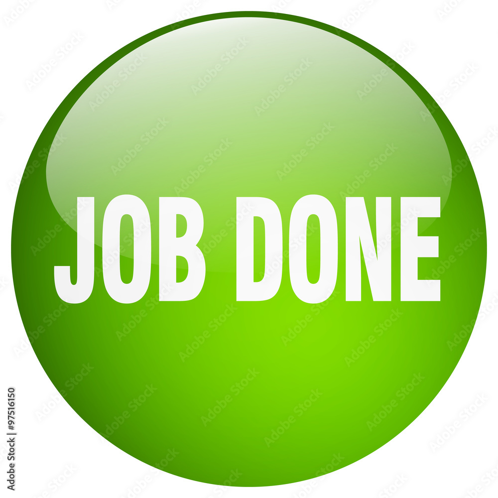 job done green round gel isolated push button job done green round gel isolated push button