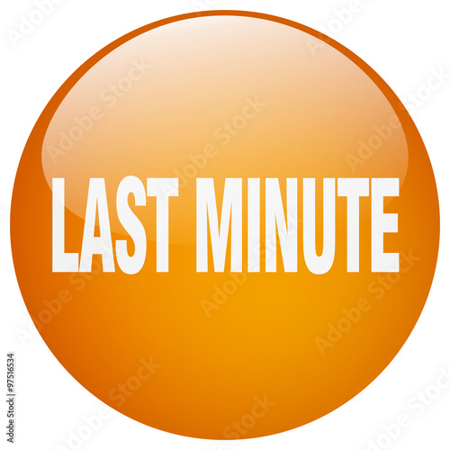 last minute orange round gel isolated push button