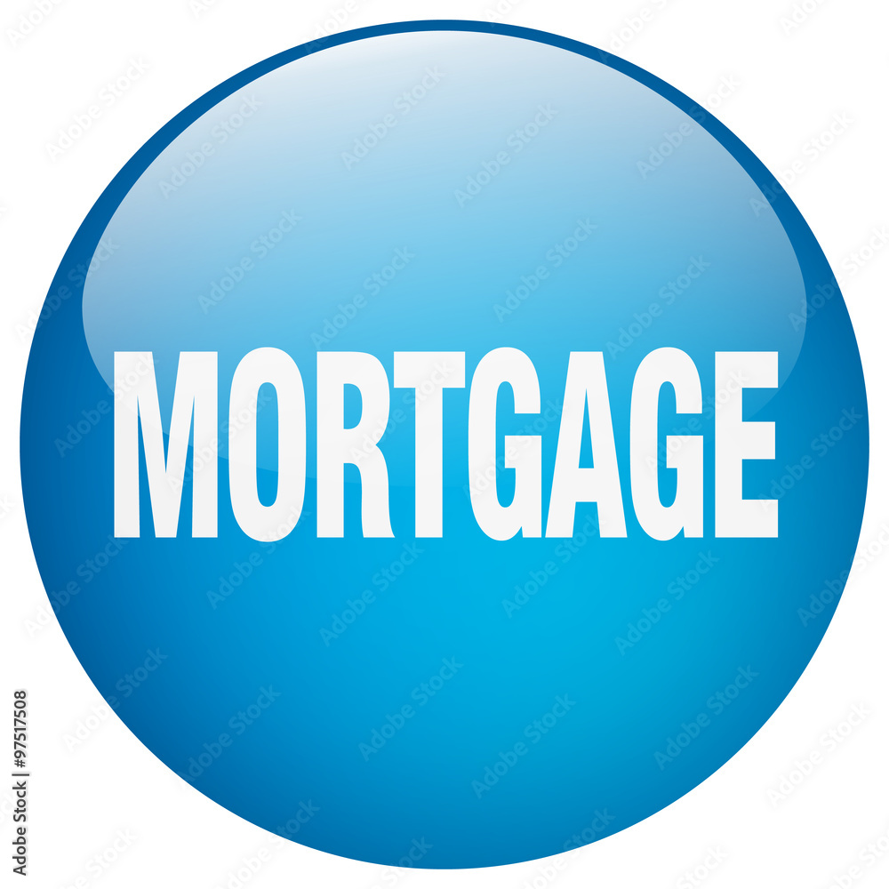 mortgage blue round gel isolated push button mortgage blue round gel isolated push button