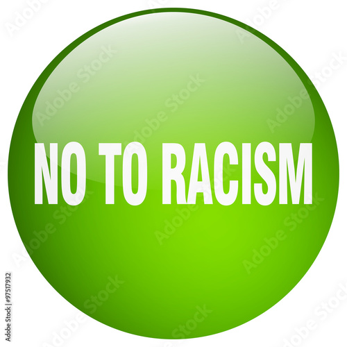 no to racism green round gel isolated push button