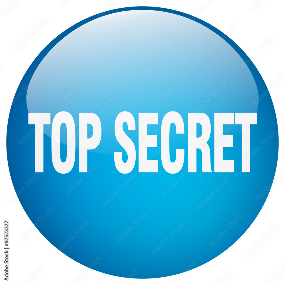 top secret blue round gel isolated push button top secret blue round gel isolated push button
