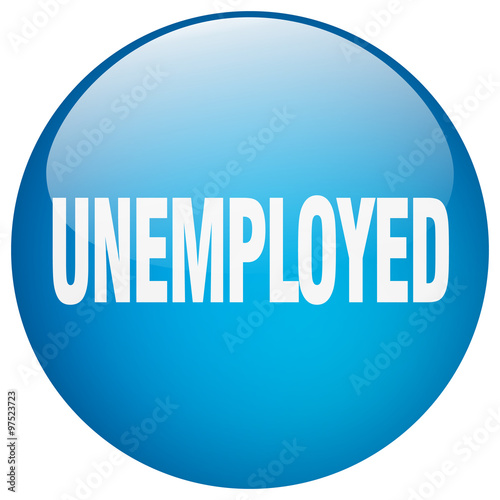 unemployed blue round gel isolated push button