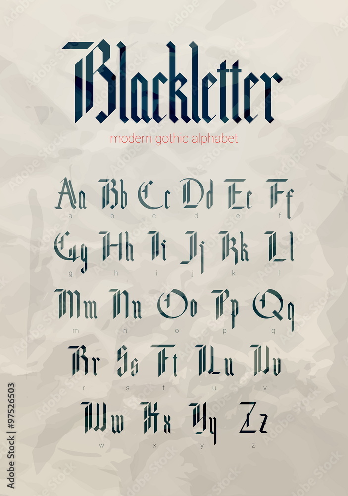 Blackletter modern gothic font.