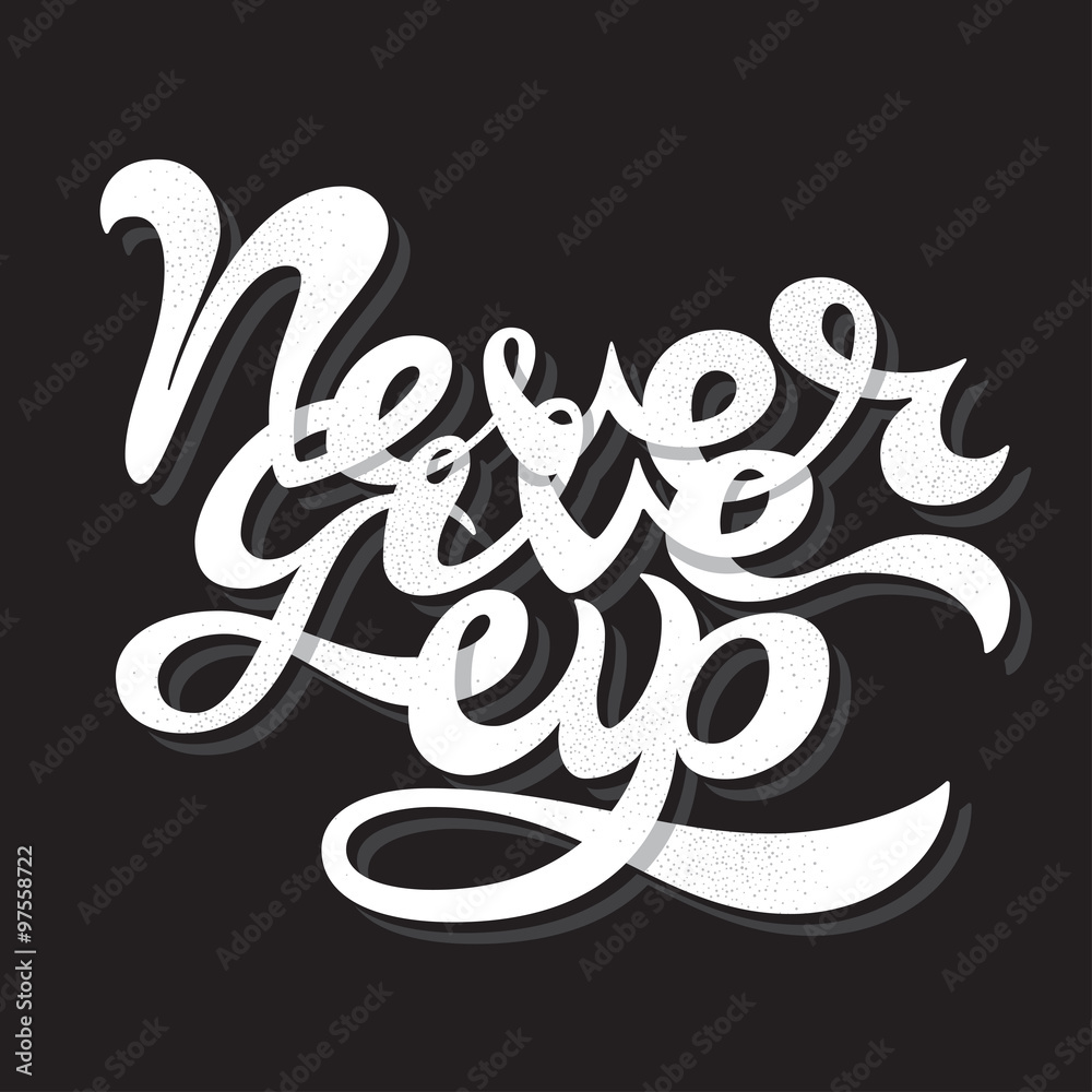 Obraz premium Never Give Up 
