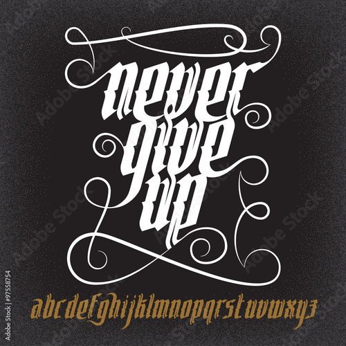 Never Give Up Gothic Font