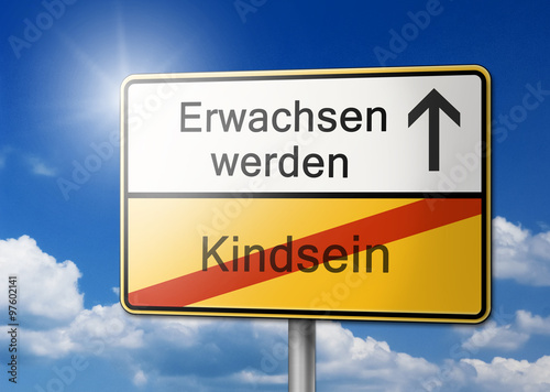 Erwachsen werden kindsein Schild