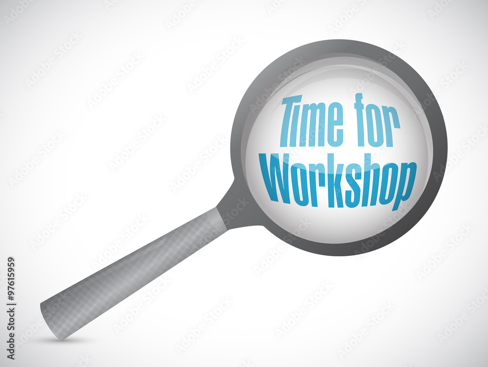 Time for workshop magnify glass sign concept Time for workshop magnify glass sign concept