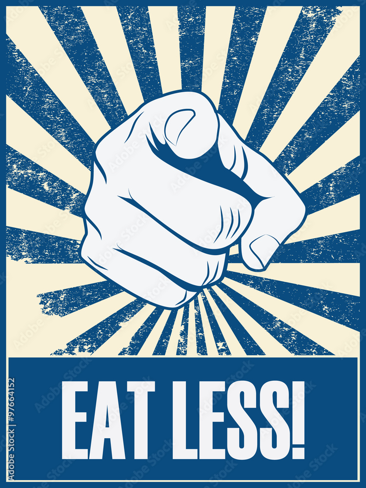 Plakat Jedz mniej motywacyjny plakat tło z ręką i wskazując palcem. Zdrowie styl życia promocja retro starodawny transparent tło