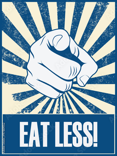 Eat less motivational poster vector background with hand and pointing finger. Health lifestyle promotion retro vintage grunge banner