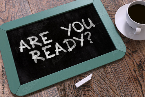 Are You Ready - Hand Drawn on Chalkboard.
