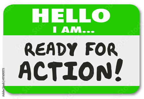 Fotografie Hello I Am Ready for Action Name Tag Sticker Ambition Drive Init