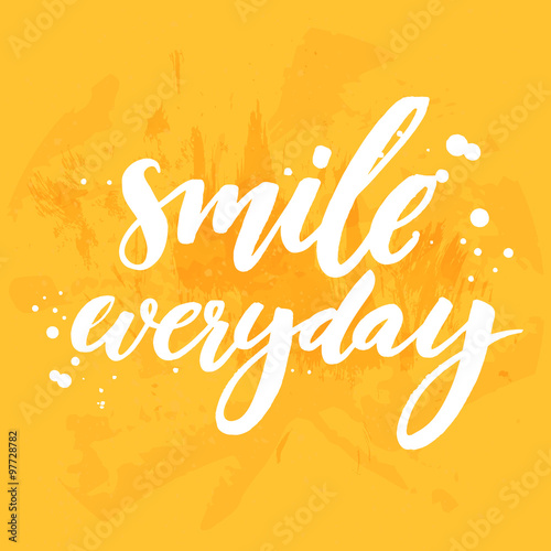 Smile everyday. Positive inspirational quote on yellow grunge background. Vector lettering for posters, cards and social media content